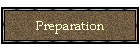 Preparation